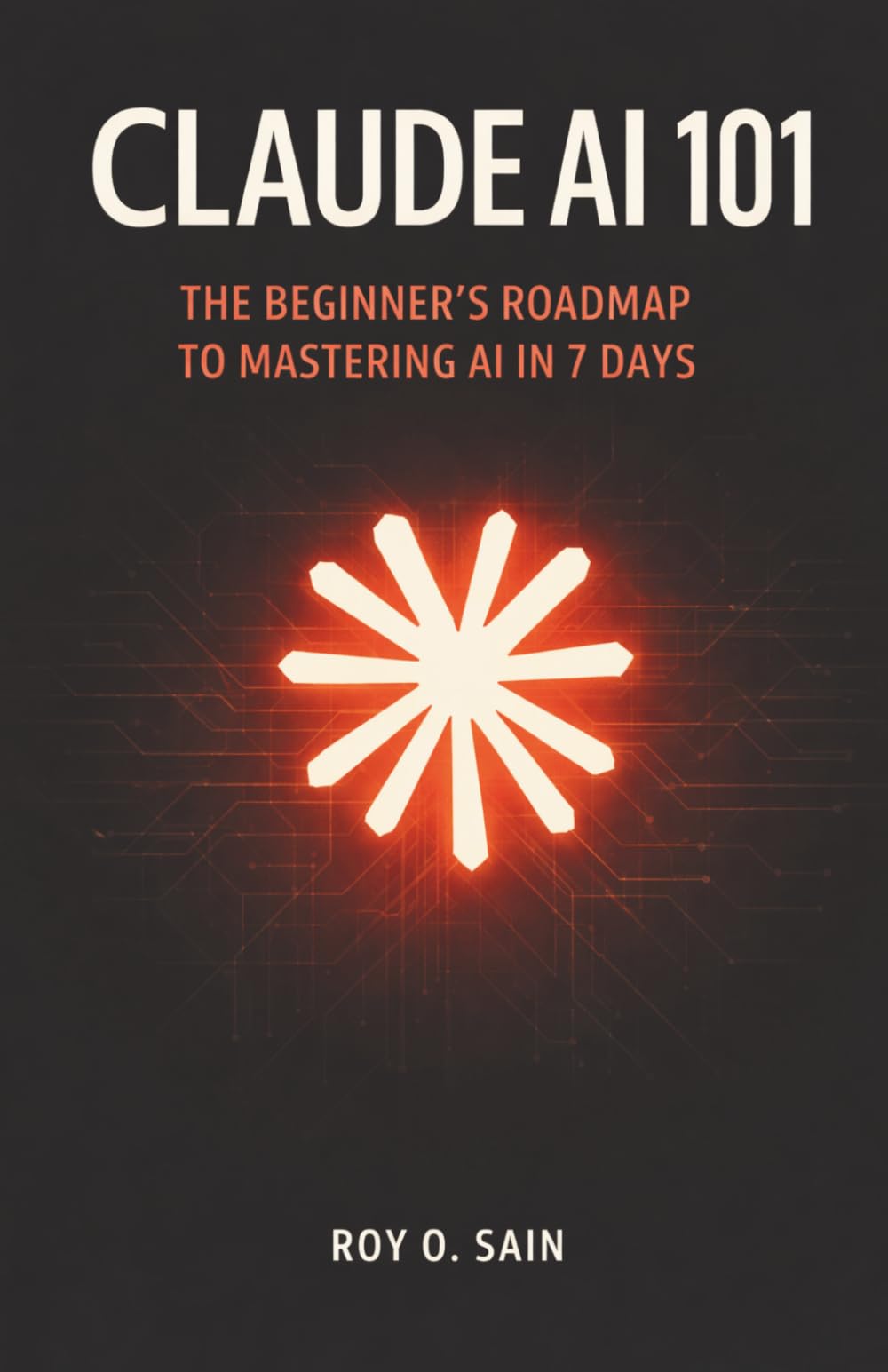 Claude AI 101: The Beginner's Roadmap to Mastering AI in 7 Days