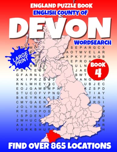 England Puzzle Book English County of Devon Word Search (Book 4 of 8): Find over 865 place names - Towns, Villages, Hamlets and more. British / U.K edition.
