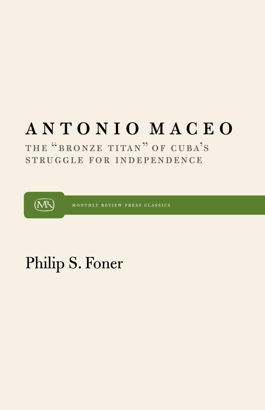 Antonio Maceo: The "Bronze Titan" of Cuba's Struggle for Independence