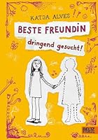 Beste Freundin dringend gesucht! Roman 3407799675 Book Cover