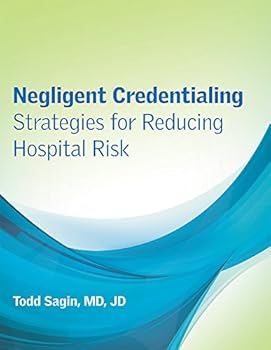 Paperback Negligent Credentialing: Strategies for Reducing Hospital Risk Book