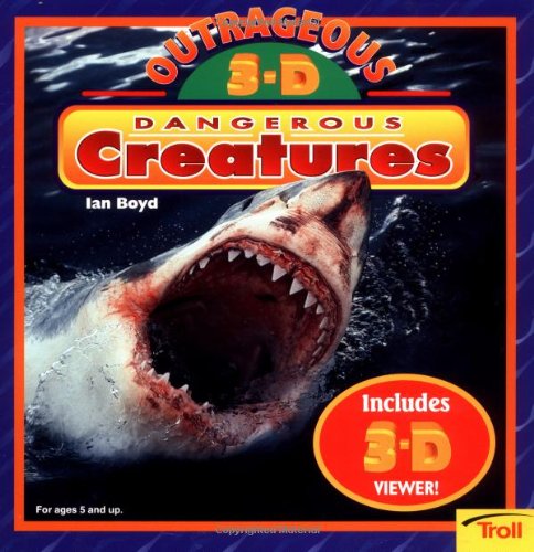 Outrageous 3-D Dangerous Creatures 081674355X Book Cover