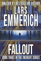 Fallout: Book Three in The Incident series 1520140274 Book Cover