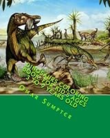 Dinosaurs Coloring Book: For Kid's Ages 3 to 9 Years Old 1495379272 Book Cover