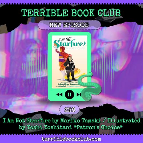 I Am Not Starfire by Mariko Tamaki / Illustrated by Yoshi Yoshitani *Patron's Choice* - Episode 226 cover art