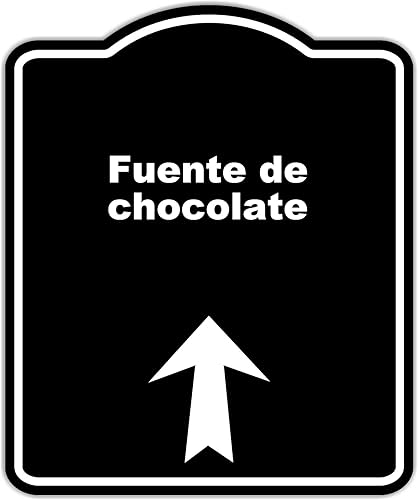 Fuente de chocolate Spanish Black Sign Arrow Up Aluminum Composite Sign 20 x 24 inches