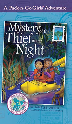 Mystery of the Thief in the Night: Mexico 1 (4) (Pack-N-Go Girls Adventures)
