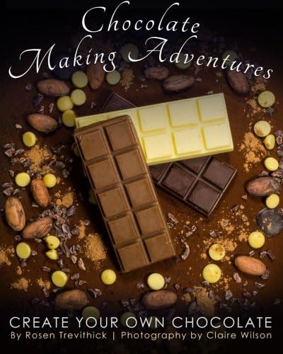 Chocolate Making Adventures: Create Your Own Chocolate Paperback – November 18, 2015