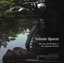 Infinite Spaces: The Art and Wisdom of the Japanese Garden