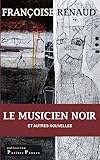 musiciens classiques noirs  Le Musicien noir: nouvelles