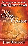 The Adventures Of Young John Quincy Adams: Sea Chase