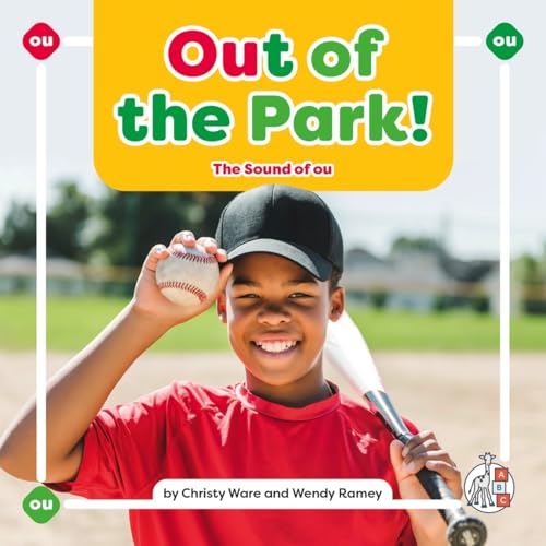 Out of the Park!: The Sound of Ou (Phonics Fun! Vowel Teams)