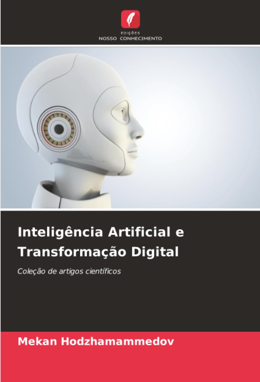 Inteligência Artificial e Transformação Digital: Coleção de artigos científicos