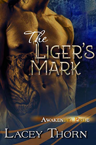 The Liger's Mark (Awakening Pride Book 6)