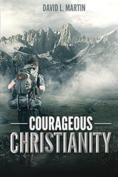 Paperback Courageous Christianity: Dare to live a radical life Book