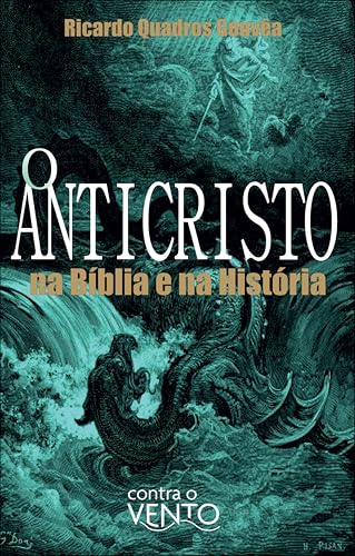 O anticristo: na Bíblia e na história