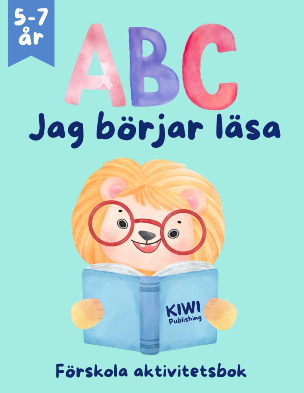 ABC- Jag lär mig läsa, Förskola Aktivitetsbok: Övningar för läsförståelse för barn 5-7 år