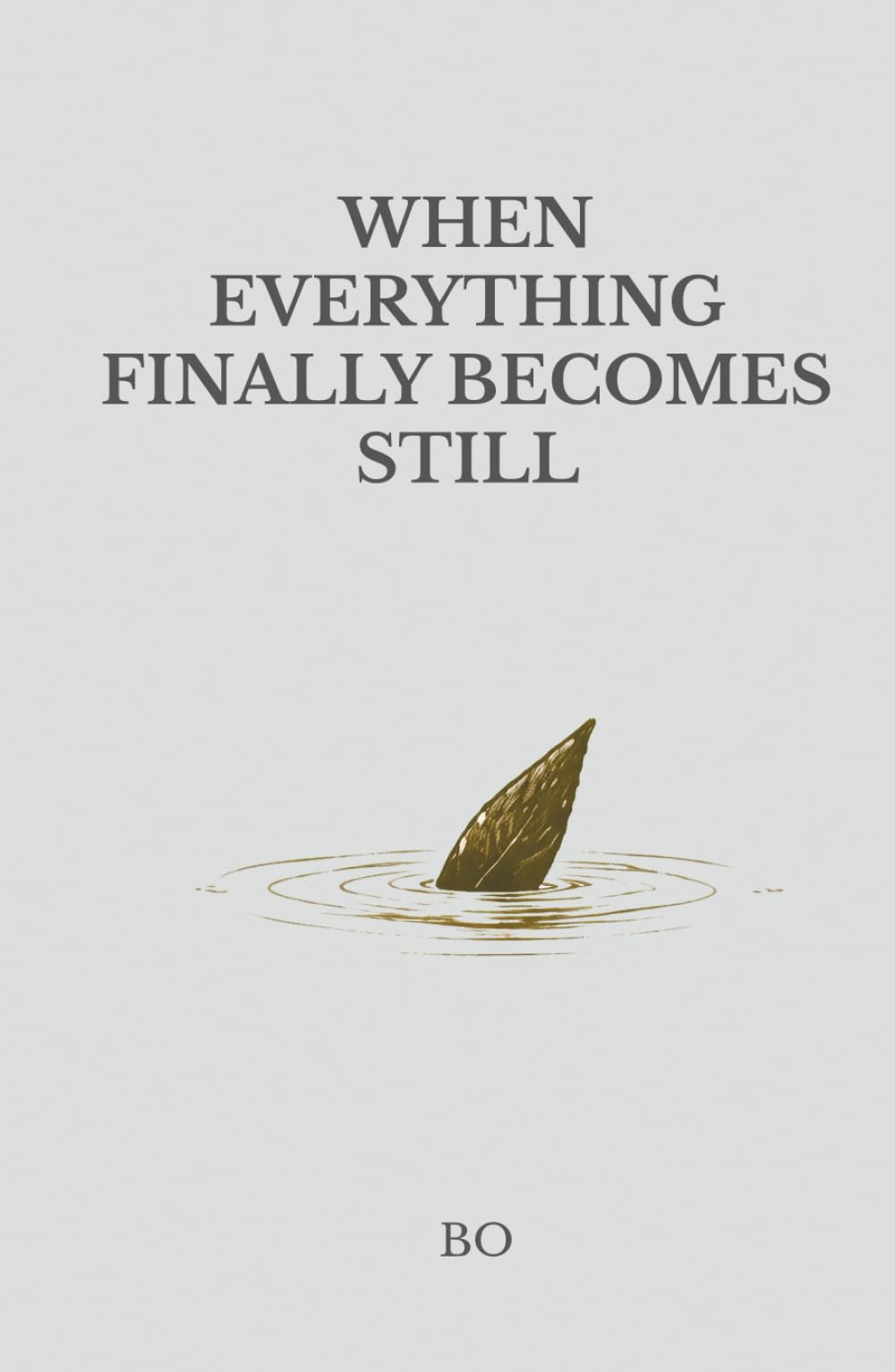 When Everything Finally Becomes Still (The Origin of Stillness)