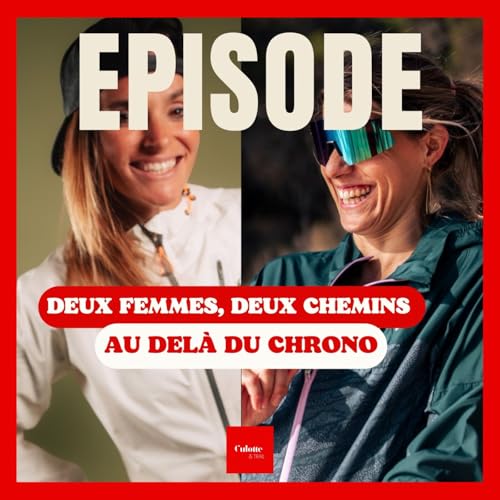 EP 83 "Deux femmes, deux chemin: Au del&agrave; des chronos"