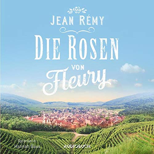 Die Rosen von Fleury Audiolivro Por Jean R&eacute;my capa