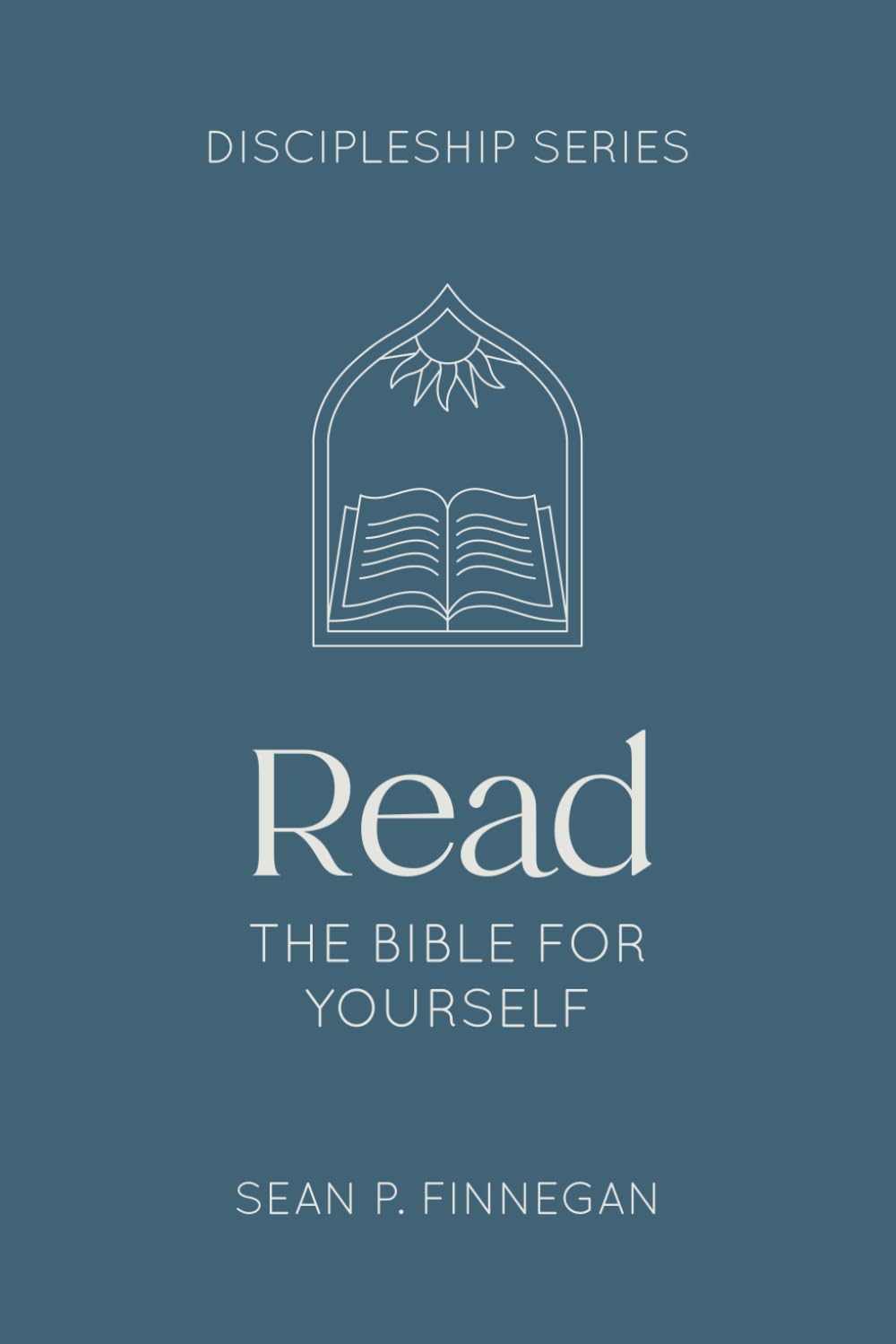 Read the Bible for Yourself (The Discipleship Series)