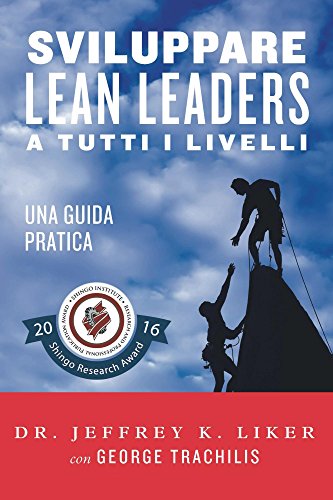 Sviluppare Lean Leader a tutti i livelli: Una