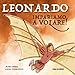 Leonardo. Impariamo A Volare! Ediz. Illustrata - 3