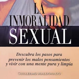 La Inmoralidad Sexual Audiolibro Por Guillermo Maldonado arte de portada