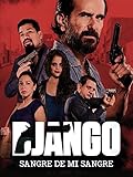 Django 2: Sangre de mi sangre