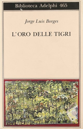 L'oro delle tigri. Testo spagnolo a fronte L'oro delle tigri. Testo spagnolo a fronte
