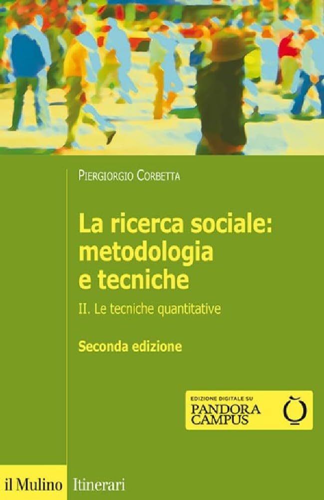 La Ricerca Sociale: Metodologia E Tecniche. Le Tecniche Quantitative (Vol. 2) - 4