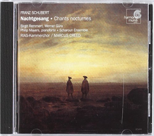 Schubert - Nachtgesang ~ Chants nocturnes / Remmert, Güra, Mayers, Scharoun Ensemble, RIAS-Kammerchor, Creed