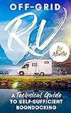 Off-Grid RV: A Technical Guide to Self-Sufficient Boondocking
