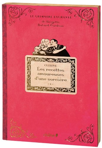 Télécharger Les recettes amoureuses d'une sorcière PDF