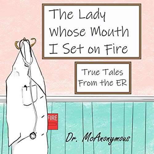 The Lady Whose Mouth I Set on Fire by Dr. McAnonymous episode artwork
