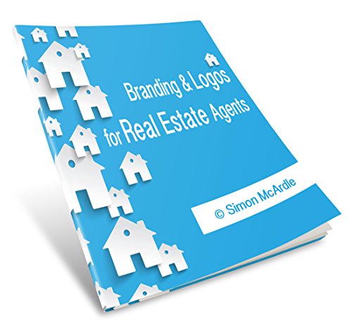 Branding and Logos for Real Estate Agents and Brokers: Why you ne...