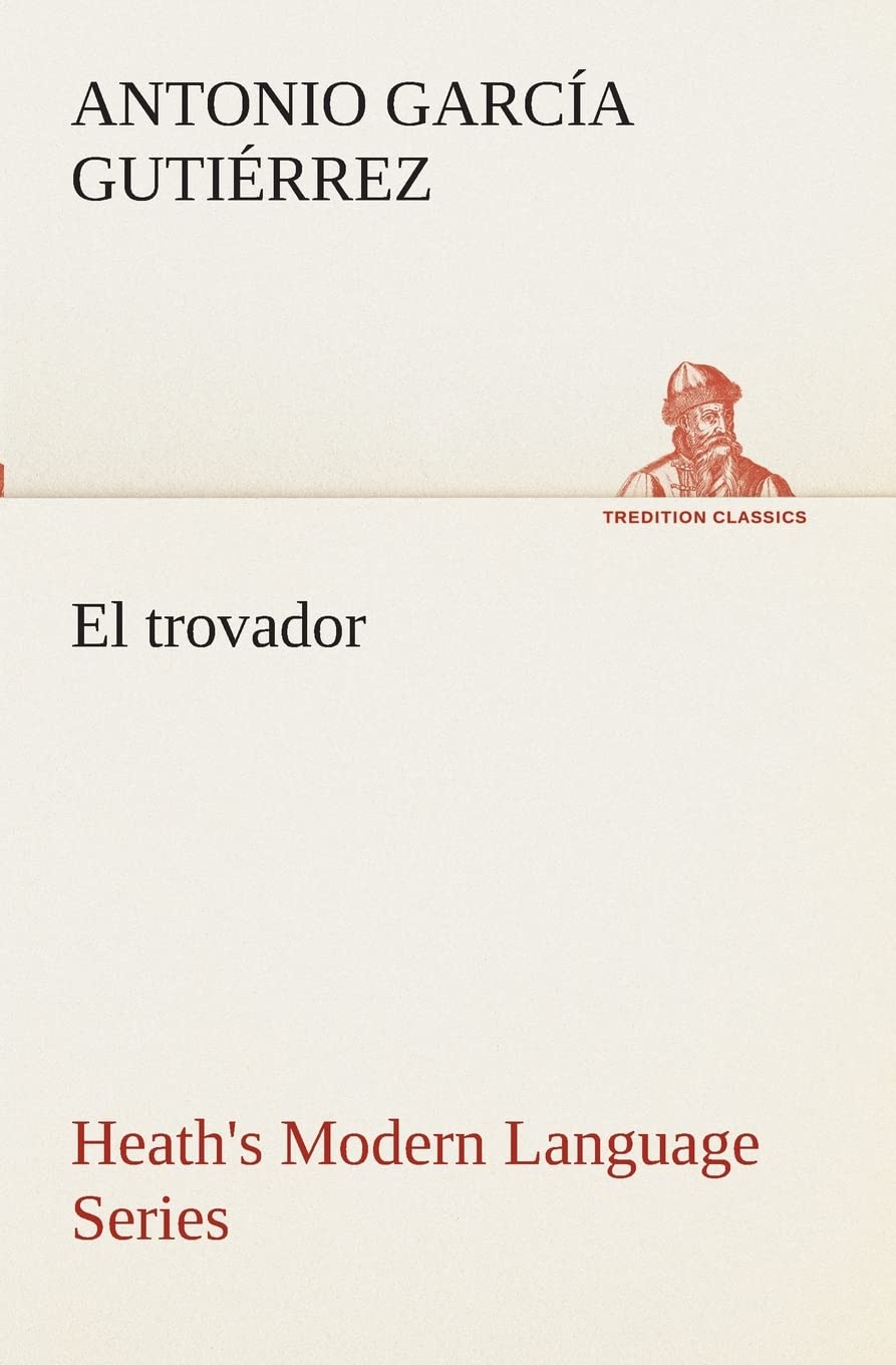 Heath's Modern Language Series: El trovador