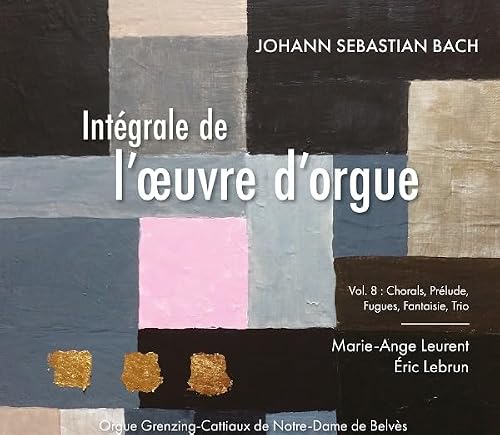 Intégrale de l Oeuvre d Orgue Vol 8