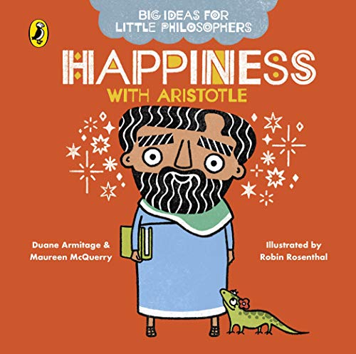 Big Ideas For Little Philosophers Happiness With Aristotle