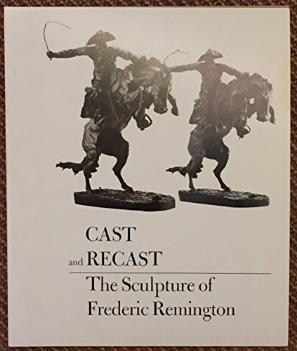 Cast And Recast: The Sculpture Of Frederic Remington #TOP1