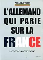 L' Allemand qui Parie sur la France 235687416X Book Cover