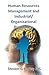 Human Resources Management and Industrial/Organizational Psychology