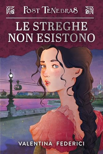 Post Tenebras. Le streghe non esistono. Vol. 2 | Un giallo fantasy romance
