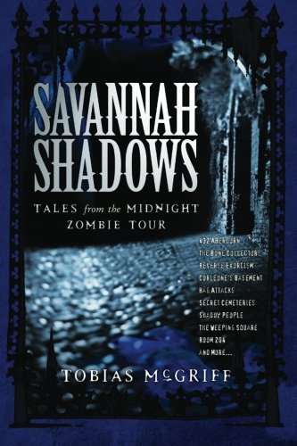 Savannah Shadows: Tales from the Midnight Zombie Tour