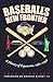 Baseball's New Frontier: A History of Expansion, 1961-1998