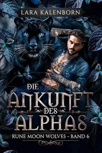 'Die Ankunft des Alphas' (Rune Moon Wolves 6): Ein Wolf-Gestaltwandler-Liebesroman