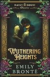 Wuthering Heights: The Complete & Unabridged Gothic Classic