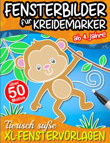 Fensterbilder für Kreidemarker: Tierisch süße XL-Fenstervorlagen für...