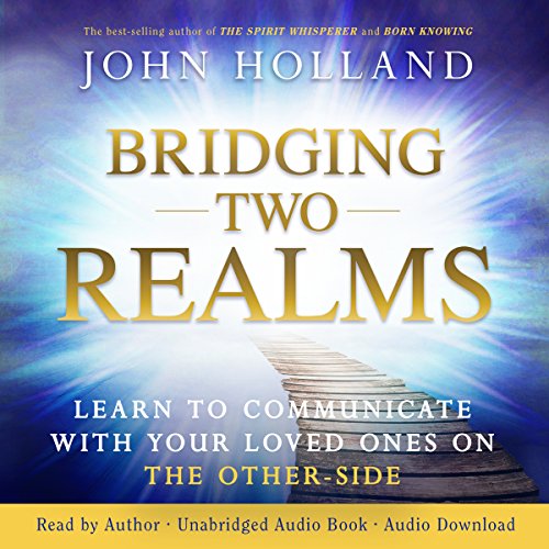 Bridging Two Realms: Learn to Communicate with Your Loved Ones on the Other Side