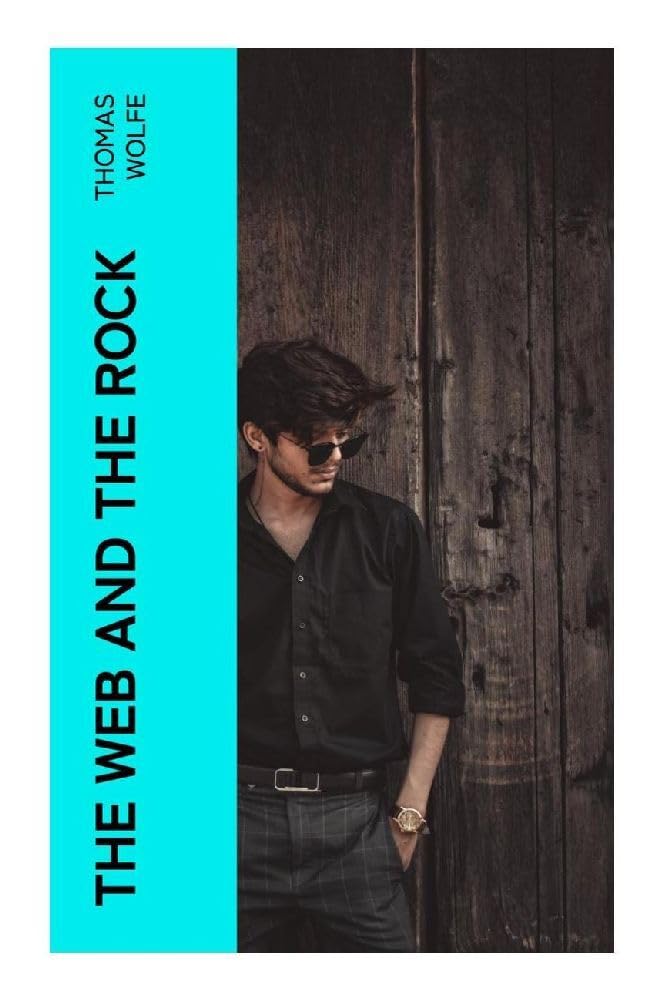 The Web and the Rock: A Southern Coming-of-Age Journey from North Carolina Mountains to Manhattan Literary Circles